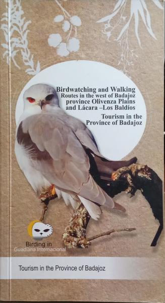 CORDERO. (Ana I.) Godfried Schreur e Adolfo García. BIRDWATCHING AND WALKING ROUTES IN THE WEST OF BADAJOZ PROVINCE OLIVENZA PLAUNS AND LÁCARA - LOS BALDÍOS.
