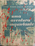 RODRIGUES MIGUÉIS. (José) UMA AVENTURA INQUIETANTE. [1.ª EDIÇÃO]