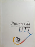LOPES DA SILVA. (José) e Rui Mário Gonçalves. PINTORES DA UTL (UNIVERSIDADE TÉCNICA DE LISBOA).
