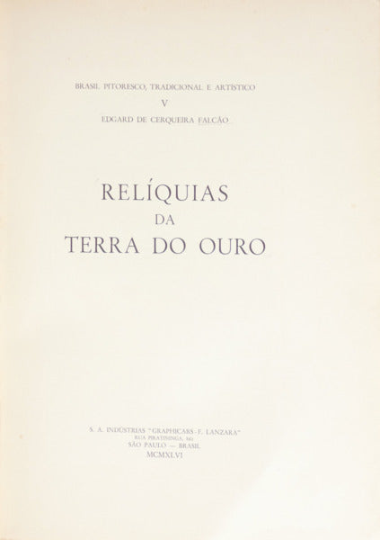 CERQUEIRA FALCÃO.  (Edgard de) RELÍQUIAS DA TERRA DO OURO.