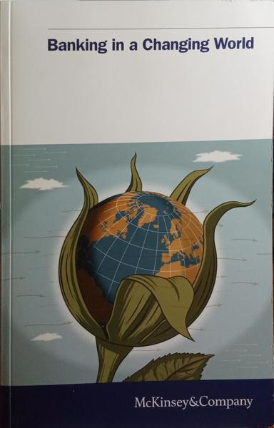 BANKING IN A CHANGING WORLD.