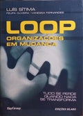 LOOP, ORGANIZAÃ‡Ã•ES EM MUDANÃ‡A.