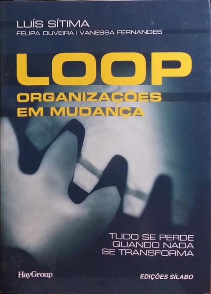 LOOP, ORGANIZAÃ‡Ã•ES EM MUDANÃ‡A.