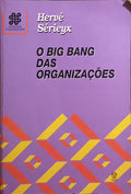 O BIG BANG DAS ORGANIZAÃ‡Ã•ES.