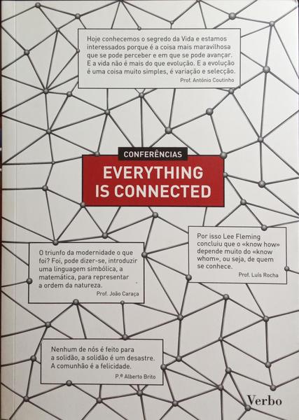 EVERYTHING IS CONNECTED.