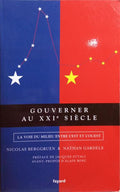 GOUVERNER AU XXIe SIÃˆCLE, LA VOIE DU MILIEU ENTRE L'EST ET L'OUEST.
