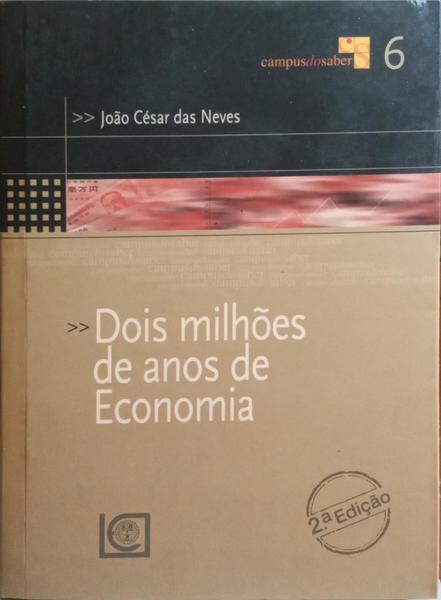 DOIS MILHÃ•ES DE ANOS DE ECONOMIA.