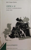 CRÃTICA VI, O TEATRO CONTEMPORÃ‚NEO (1942-1982).