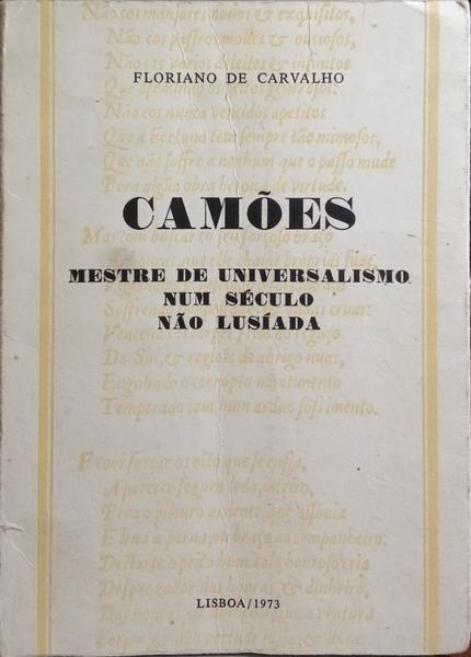 CAMÃ•ES, MESTRE DE UNIVERSALISMO NUM SÃ‰CULO NÃƒO LUSÃADA.