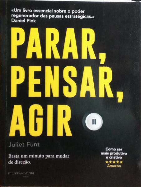 PARAR, PENSAR, AGIR.