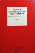 A Ã‰TICA DA COMUNICAÃ‡ÃƒO E OS MEDIA MODERNOS.