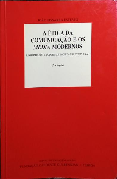A Ã‰TICA DA COMUNICAÃ‡ÃƒO E OS MEDIA MODERNOS.
