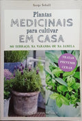 SCHALL. (Serge) PLANTAS MEDICINAIS PARA CULTIVAR EM CASA.
