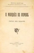 ROCHA MARTINS. (Francisco José da) O MARQUÊS DE POMBAL, PUPILO DOS JESUÍTAS.