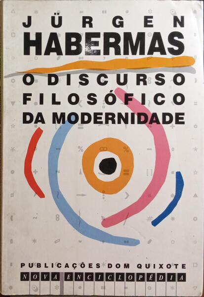 HABERMAS. (Jürgen) O DISCURSO FILOSÓFICO DA MODERNIDADE.