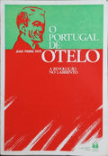 FAYE. (Jean Pierre) O PORTUGAL DE OTELO: A REVOLUÇÃO NO LABIRINTO.