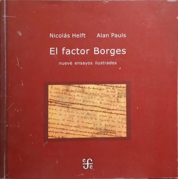 HELFT. (Nicolás) e Alan Pauls. EL FACTOR BORGES.