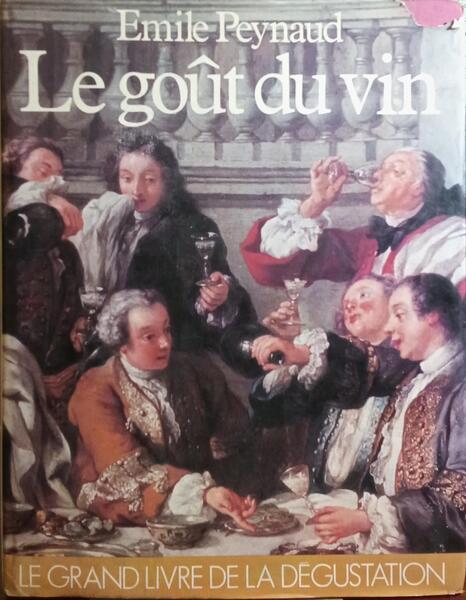 PEYNAUD. (Emile) LE GOÛT DU VIN.