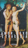 GOLDHILL. (Simon) AMOR, SEXO E TRAGÉDIA.