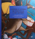 MÉSSEDER. (João Pedro) e Isabel Ramalhete. CONTOS E LENDAS DE PORTUGAL E DO MUNDO.