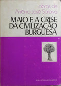 SARAIVA. (António José) MAIO E A CRISE DA CIVILIZAÇÃO BURGUESA. [2.ª EDIÇÃO]