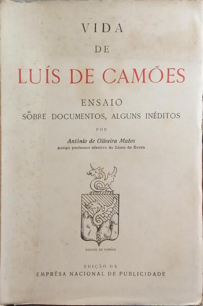 OLIVEIRA MATOS. (António de) VIDA DE LUÍS DE CAMÕES.