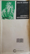 BARON. (Salo W.) HISTÓRIA E HISTORIOGRAFIA DO POVO JUDEU.