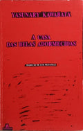 KAWABATA. (Yasunari) A CASA DAS BELAS ADORMECIDAS.