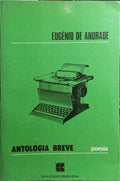ANDRADE. (Eugénio de) ANTOLOGIA BREVE. [5.ª EDIÇÃO - CIVILIZAÇÃO]