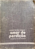 CASTELO BRANCO. (Camilo) AMOR DE PERDIÇÃO.