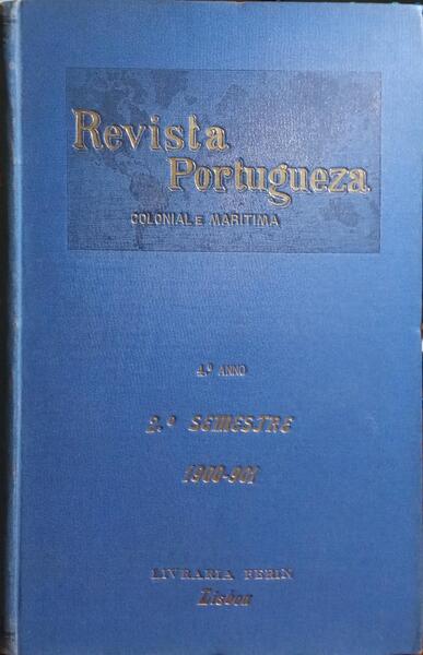 REVISTA PORTUGUEZA COLONIAL E MARITIMA, QUARTO ANNO, SEGUNDO SEMESTRE 1900-1901.