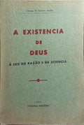 GOMES JARDIM. (Manuel). A EXISTENCIA DE DEUS, Á LUZ DA RAZÃO E DA SCIENCIA.