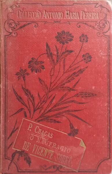 PINHEIRO CHAGAS. (Manuel) O NAUFRÁGIO DE VICENTE SODRÉ.