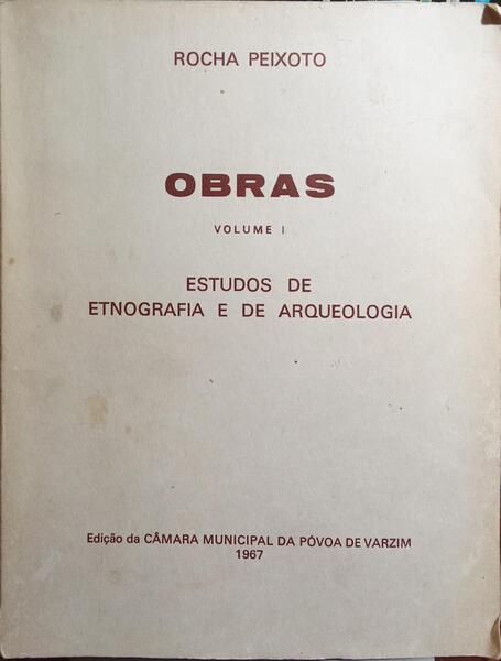 ROCHA PEIXOTO. (António Augusto da) OBRAS. [3 VOLS.]