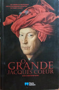 RUFIN. (Jean-Christophe) O GRANDE JACQUES COEUR.