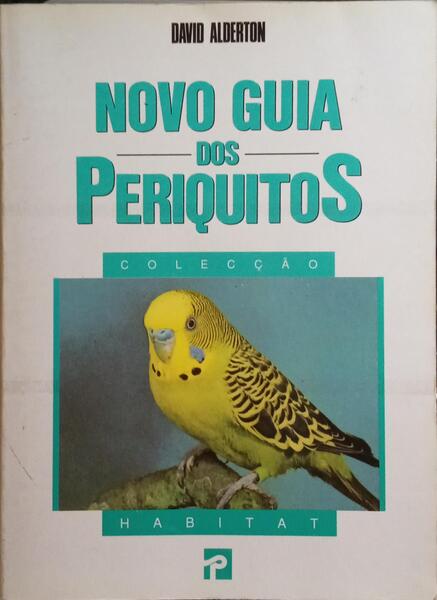ALDERTON. (David) NOVO GUIA DOS PERIQUITOS.
