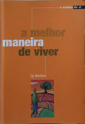 MANDINO. (Og) A MELHOR MANEIRA DE VIVER.