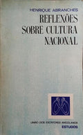 ABRANCHES. (Henrique) REFLEXÕES SOBRE CULTURA NACIONAL.