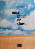 ANTUNES DA SILVA. (Armando) UMA PINGA DE CHUVA.
