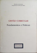 ROLDÃO. (Maria do Céu) GESTÃO CURRICULAR, FUNDAMENTOS E PRÁTICAS.