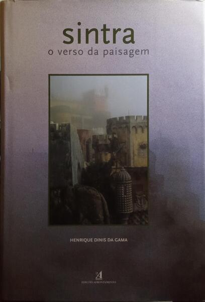 DINIS DA GAMA. (Henrique) SINTRA, O VERSO DA PAISAGEM.