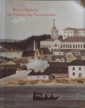 CÔRTE REAL. (Manuel H.) BREVE HISTÓRIA DO PALÁCIO DAS NECESSIDADES.