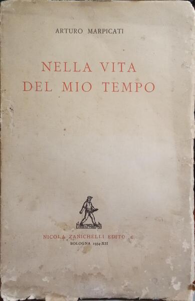 MARPICATI. (Arturo) NELLA VITA DEL MIO TEMPO.