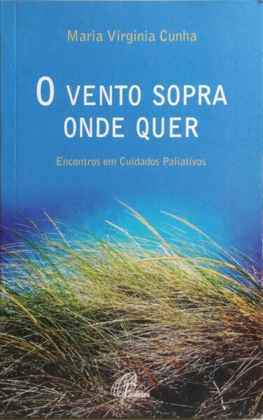 CUNHA. (Maria Virgínia) O VENTO SOPRA ONDE QUER.