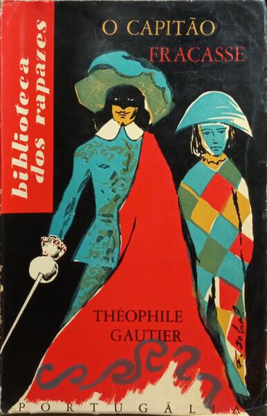 THÉOPHILE GAUTIER. (Pierre Jules) O CAPITÃO FRACASSE.