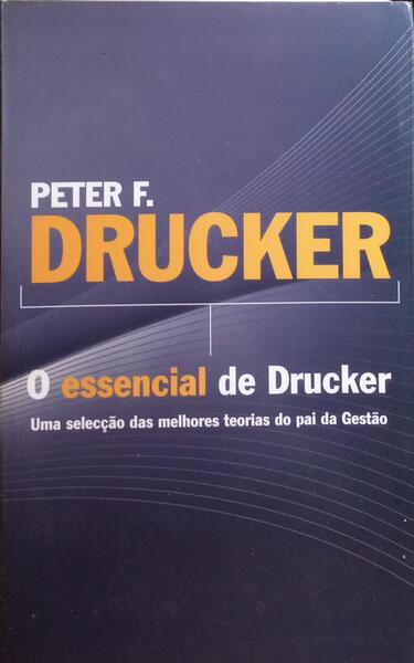 O ESSENCIAL DE DRUCKER.
