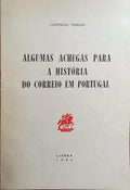 ALGUMAS ACHEGAS PARA A HISTÃ“RIA DO CORREIO EM PORTUGAL.