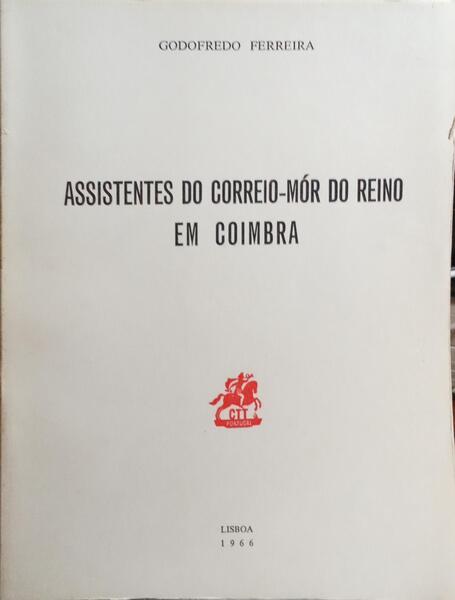 ASSISTENTES DO CORREIO-MÃ“R DO REINO EM COIMBRA.