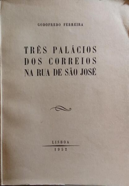 TRÃŠS PALÃCIOS DOS CORREIOS NA RUA DE SÃƒO JOSÃ‰.