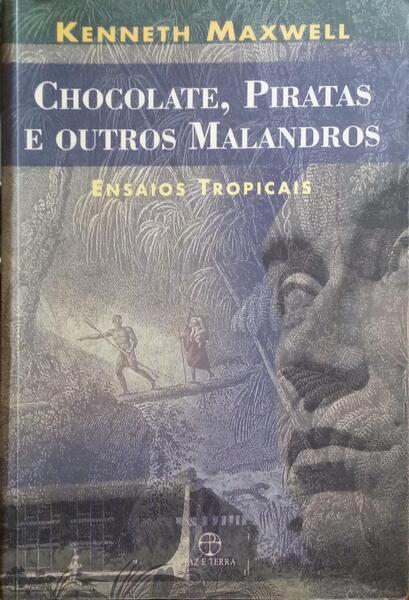 CHOCOLATE, PIRATAS E OUTROS MALANDROS.